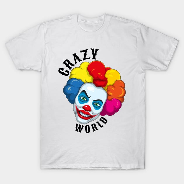 clown. crazy world T-Shirt by art object